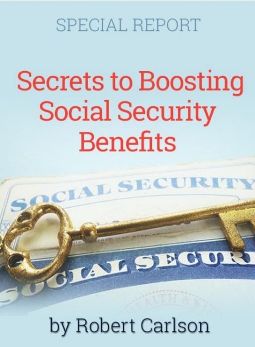 Bob Carlson Secrets to Boosting Social Security Benefits