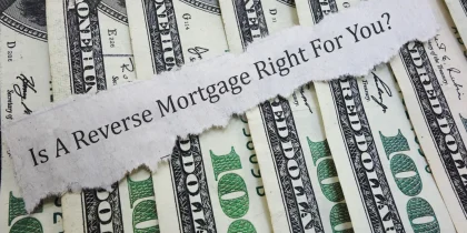 Reverse mortgage headline on money, "is a reverse mortgage right for you?"