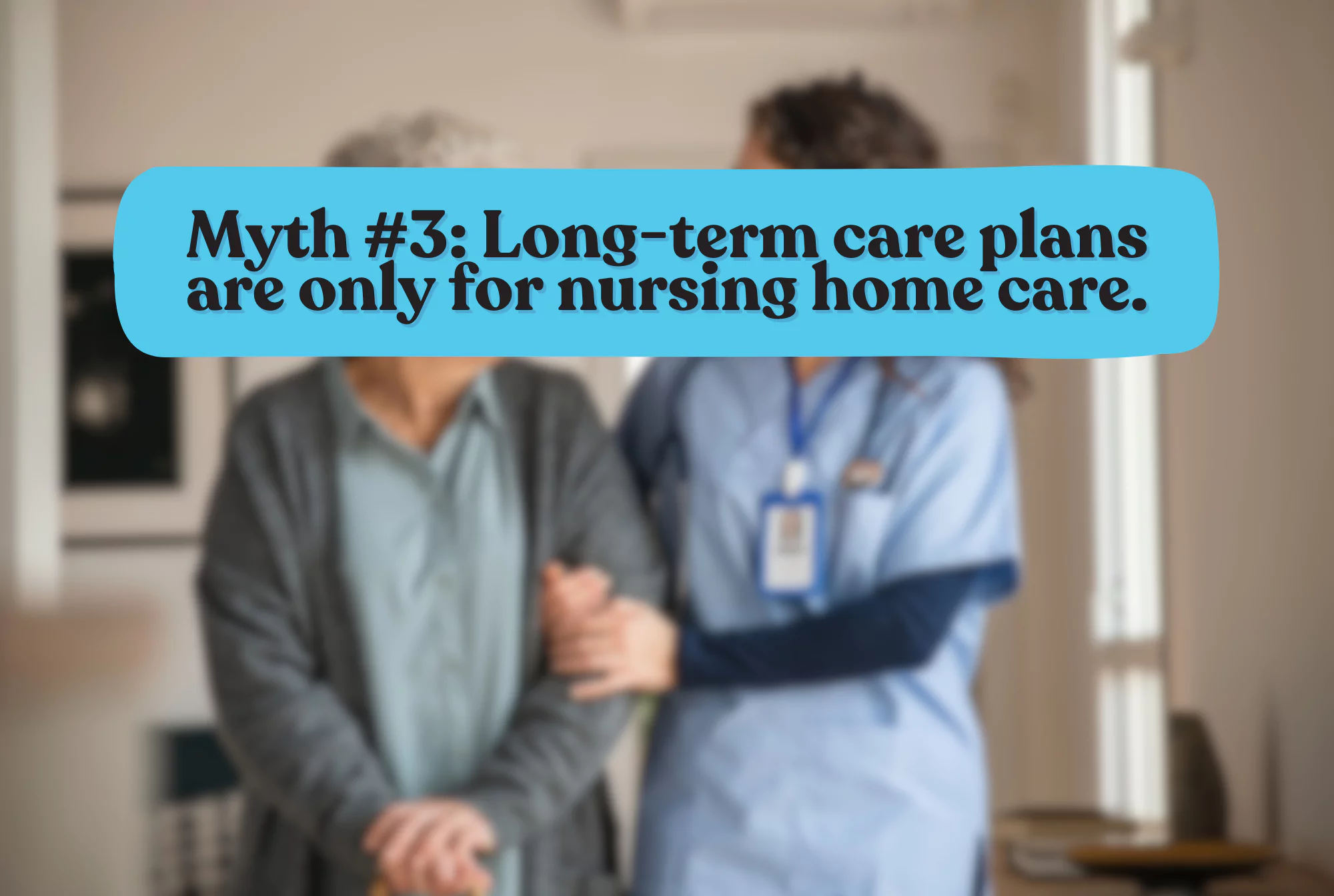 myth #3 medicare long-term care plans nursing home care infographic by senior resource