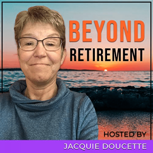 Beyond Retirement - retirement podcasts