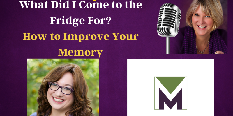 What Did I Come to the Fridge For? How to Improve Your Memory