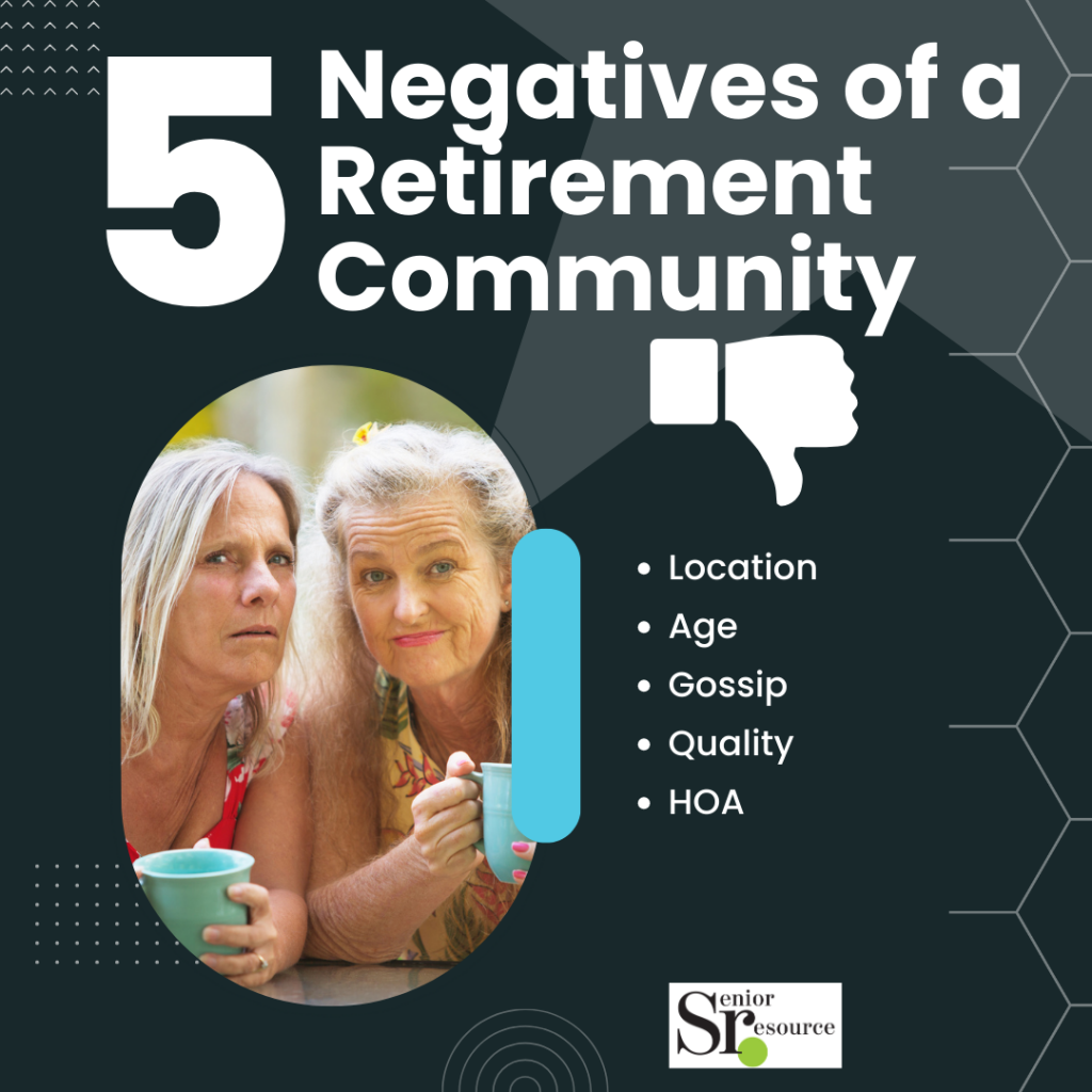 5 negatives of an active adult retirement community