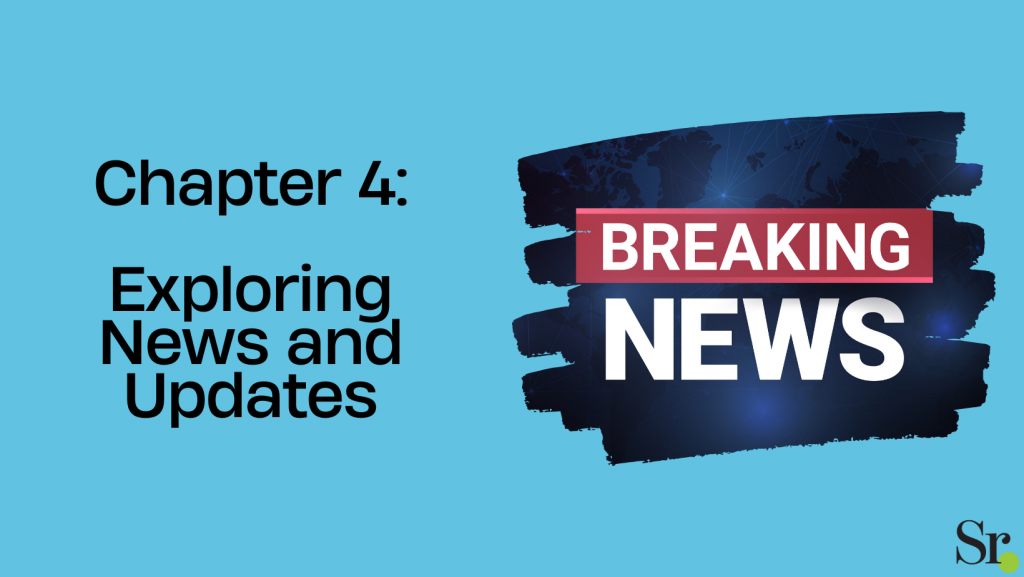 Chapter 4: Exploring News and Updates