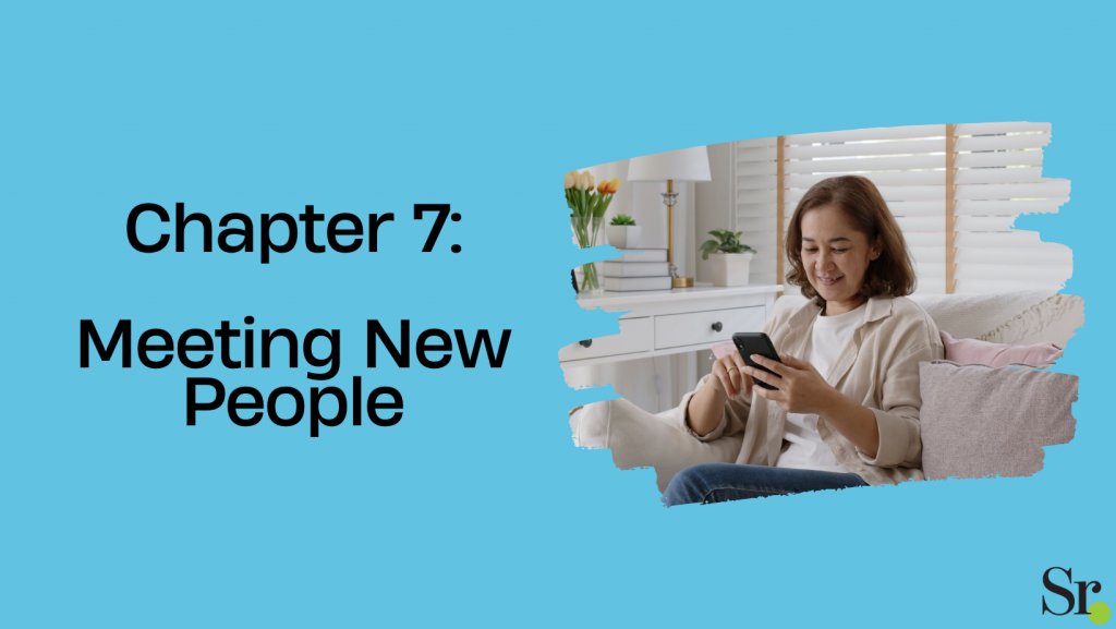 Chapter 7: Meeting New People