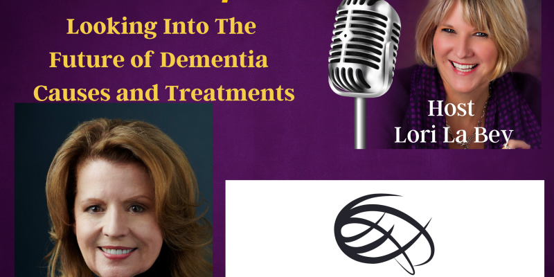 Looking Into The Future of Dementia  - Causes and Treatments