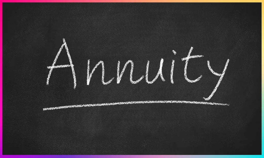 annuity written on a chalk board with a rainbow border