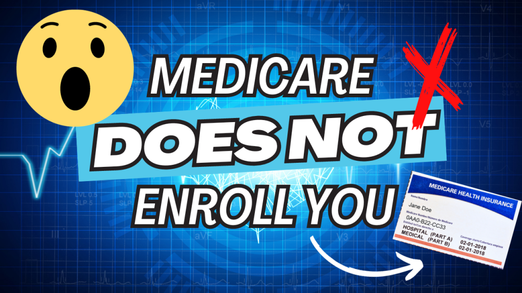 medicare does not enroll you thumbnail