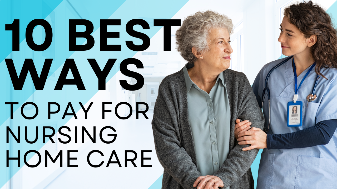 10 best ways to pay for nursing home care youtube thumbnail