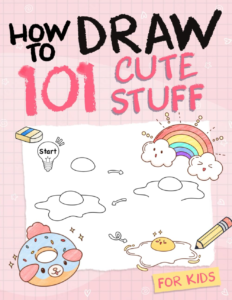 How To Draw 101 Cute Stuff For Kids