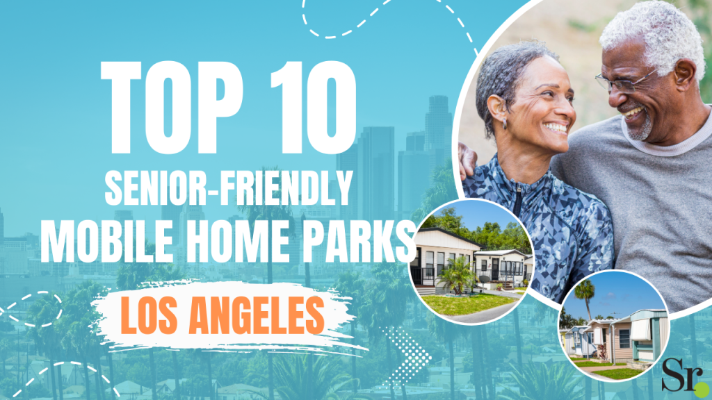 10 Highest-Rated Senior-Friendly Mobile Home Parks Near Los Angeles YouTube Thumbnail