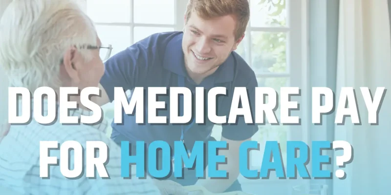 Does Medicare Pay for Home Care? Cover photo