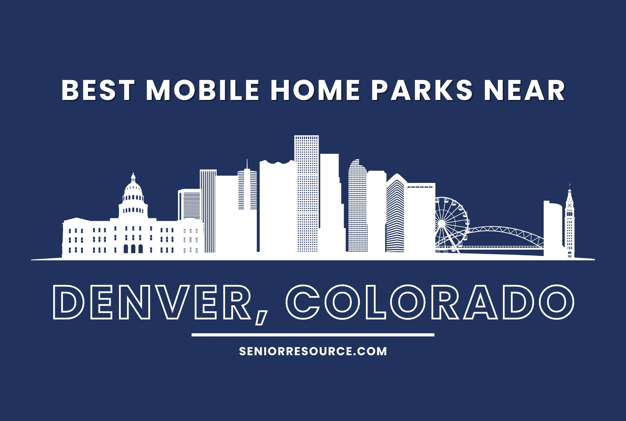 Best Senior-Friendly Mobile Home Parks Near Denver