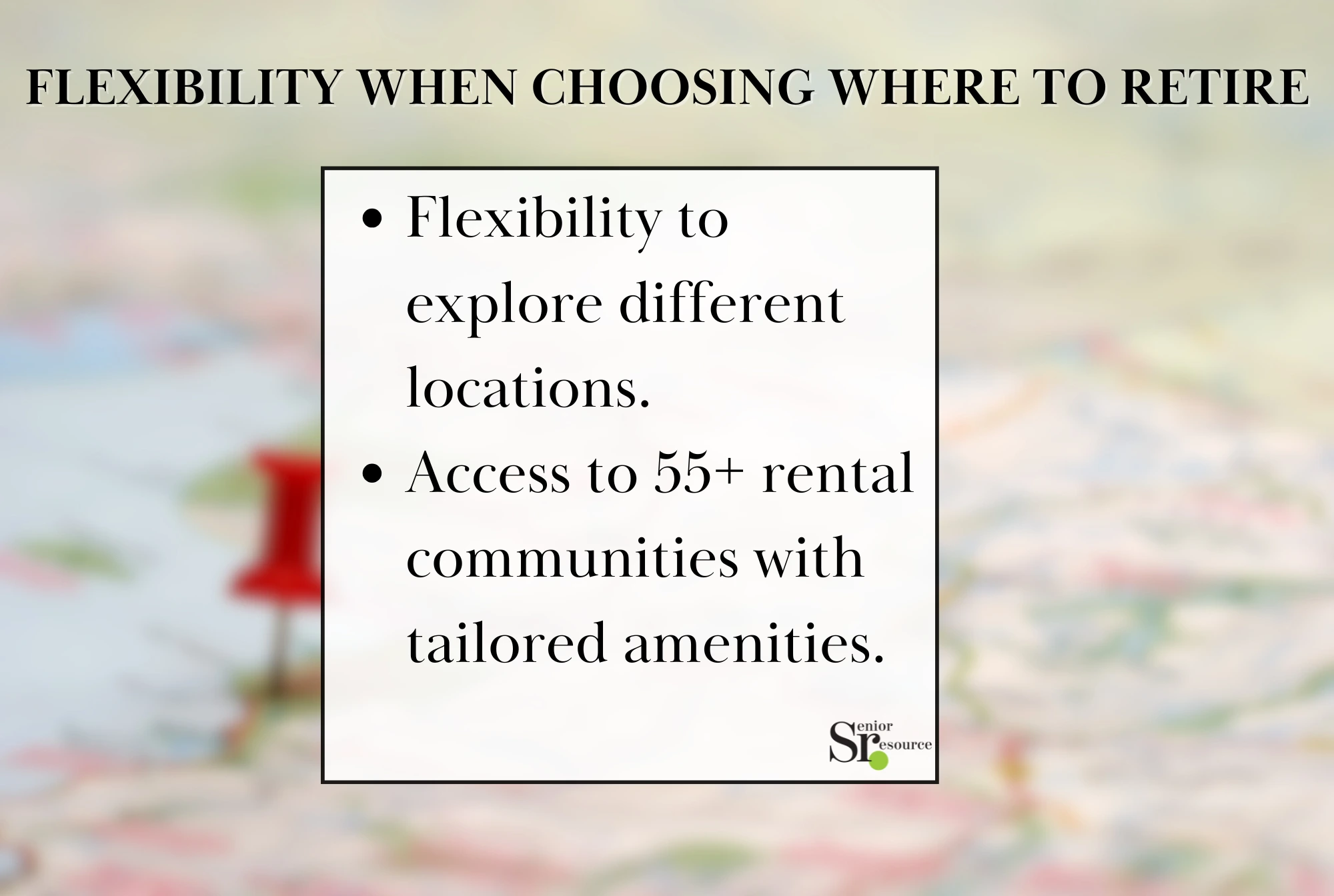 offers flexibility when choosing where to retire - infographic by senior resource about retirement locations and rental communities