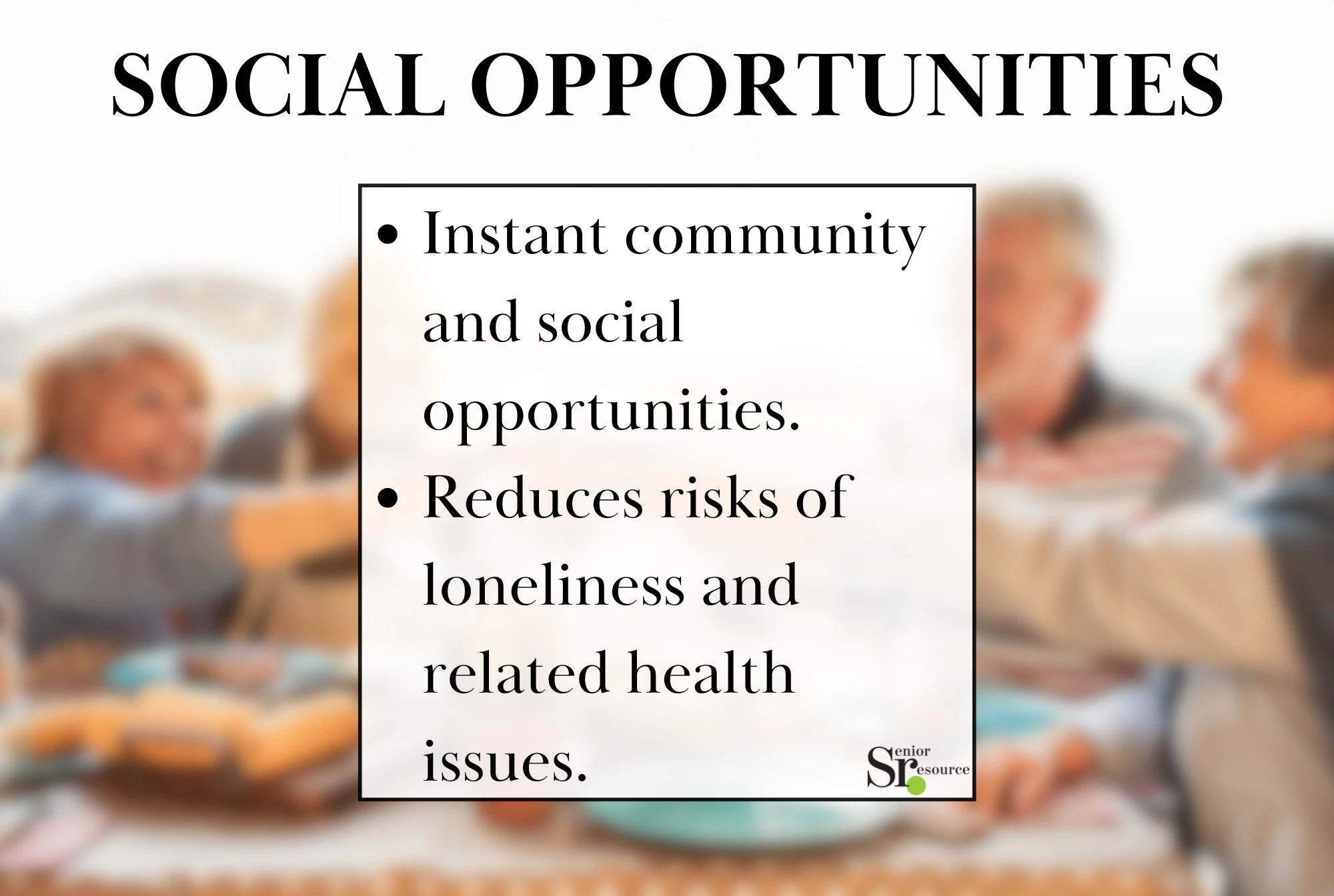 social opportunities are a wonderful benefit of rental communities for seniors - infographic by senior resoure for retirees seeking info about rental communities