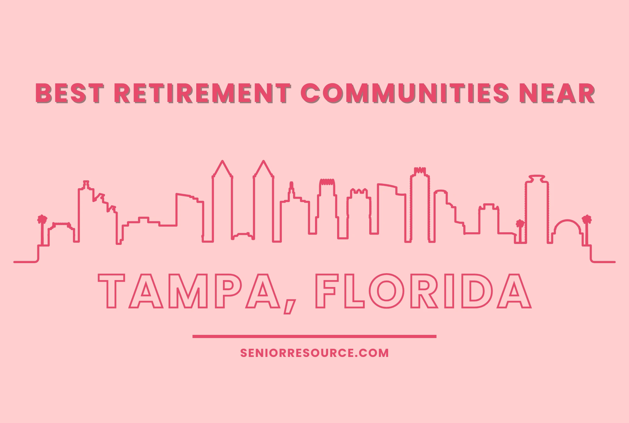 Best Retirement Communities Near Tampa